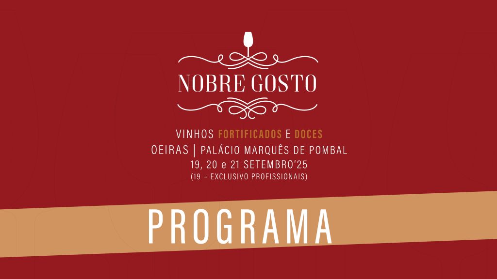 NOBRE GOSTO 2025 : Os melhores fortificados do mundo à prova em Oeiras